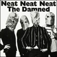 The Damned Neat Neat Neat (LP) Формат: Грампластинка (LP) (Картонный конверт) Дистрибьюторы: Sanctuary Records, ООО "Лилит Рекордс" Лицензионные товары Характеристики аудионосителей 2003 г Single: Импортное издание инфо 1454p.