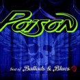 Poison Best Of Ballads And Blues Формат: Audio CD (Jewel Case) Дистрибьютор: Capitol Recs Лицензионные товары Характеристики аудионосителей 2003 г Альбом инфо 12656z.
