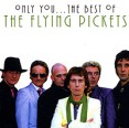 Only you The best of The Flying Pickets Формат: Audio CD (Jewel Case) Дистрибьюторы: Gala Records, EMI Records Ltd Лицензионные товары Характеристики аудионосителей 2006 г Альбом инфо 12674z.