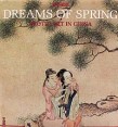 Dreams of Spring Erotic Art in China Букинистическое издание Издательство: Pepin Press, 2001 г Суперобложка, 208 стр инфо 2196t.